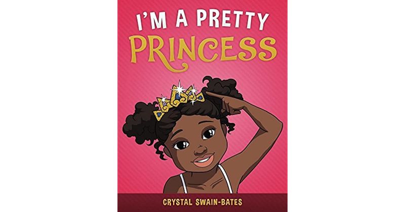 File:I'm a Pretty Princess by Crystal Swain-Bates.jpg